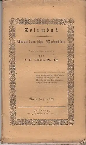 Columbus  - C.N. Röding (Hrsg.): Columbus - Amerikanische Miscellen.  Mai - Heft 1829. 