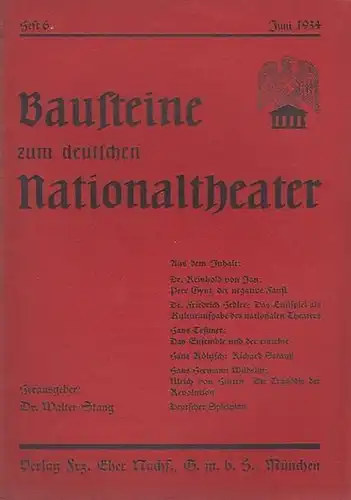 Bausteine zum deutschen Nationaltheater.  - Stang, Walter (Herausgeber),  Reinhold von Jan / Friedrich Hedler / Hans Teßmer / Hans Költzsch / Hans Hermann...