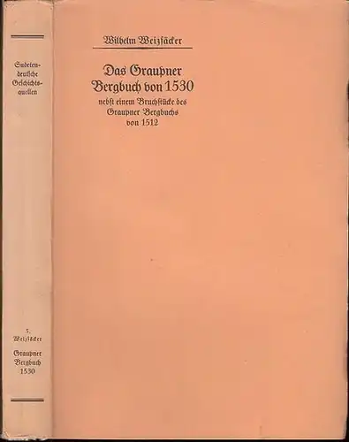 Graupen in Böhmen. - Weizsäcker, Wilhelm (Hrsg.): Das Graupner Bergbuch von 1530 nebst einem Bruchstücke des Graupner Bergbuchs von 1512. 