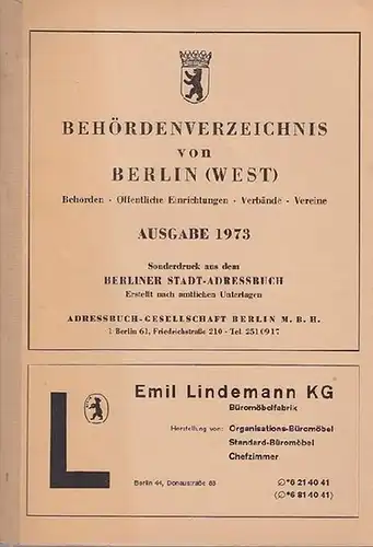 Berlin Adressbuch: Behördenverzeichnis von Berlin (West). Ausgabe 1973. Behörden - Öffentliche Einrichtungen  -  Verbände  - Vereine. 