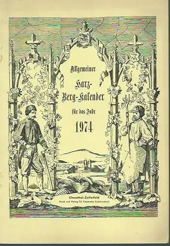 Harz. - Bergkalender. - Humm, Albert (Schriftleiter): Allgemeiner Harz - Berg - Kalender für das Jahr 1974. 