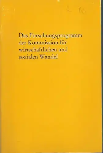 Kohn, Helmut: Das Forschungsprogramm der Kommission für wirtschaftlichen und sozialen Wandel. 