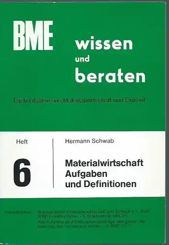 Schwab, Hermann: Materialwirtschaft, Aufgaben und Definitionen. Herausgeber: Bundesverband Materialwirtschaft und Einkauf e.V. (BME). (= wissen und beraten. Fachaufsätze aus Materialwirtschaft und Einkauf, Heft 6). 