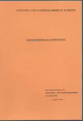 IHK Koblenz: Existenzgründer mit Behördenangst. Eine Untersuchung der Industrie- und Handelskammer zu Koblenz, August 1979. 