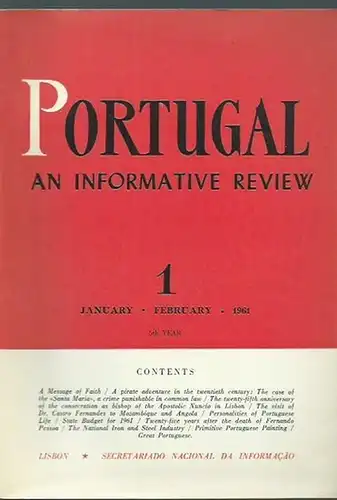 Portugal. - Maximiano de Lemos / Fenando Pessoa: Portugal. 5th year. Heft 1 / January, February 1961. An informative review. From the contents: Maximiano de Lemos - Great Portuguese / Primitive portuguese painting / The national iron and steel industry /2