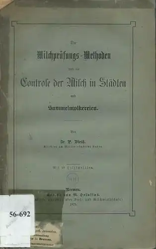 Bieth, P: Die Milchprüfungs - Methoden und die Controle der Milch in Städten und Sammelmolkereien. 