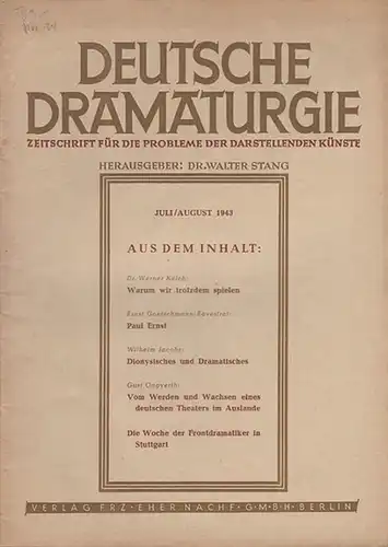 Deutsche Dramaturgie.  Walter Stang (Hrsg.).   Werner Kelch / Ernst Goetschmann Ravestrat / Wilhelm Jacobs / Gust Ongyerth (Autoren): Deutsche Dramaturgie.  Zeitschrift.. 