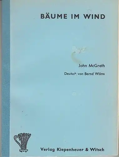 McGrath, John: Bäume im Wind (Trees in the wind). Deutsch von Bernd Wilms. 