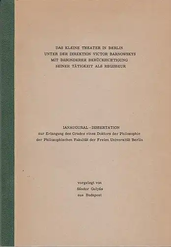 Gulyas, Sandor: Das kleine Theater in Berlin unter der Direktion Victor Barnowskys mit besonderer Berücksichtigung seiner Tätigkeit als Regisseur.  Dissertation zur Erlangung eines Doktots der Philosophie. 