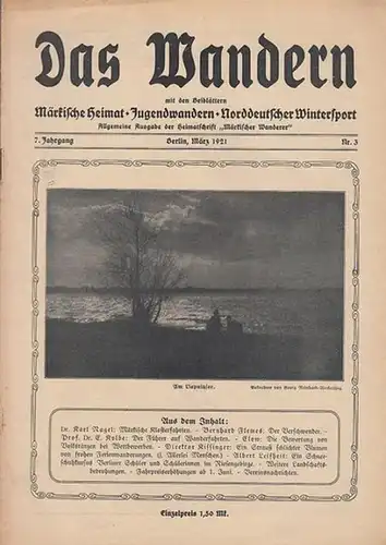 Märkische Wanderer, Der. - Lange, Alfred (Schriftleiter). - Karl Nagel / Bernhard Flemes / E. Kolbe / Albert Leifheit und andere: Der Märkische Wanderer. 7...