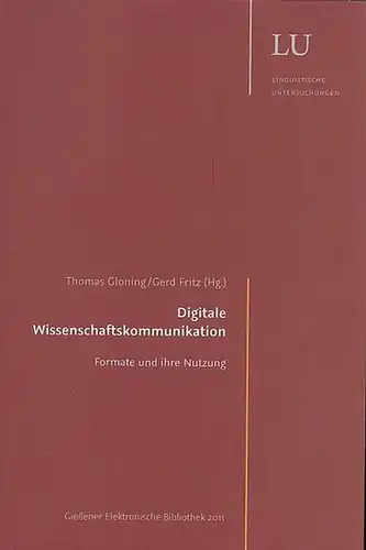 Gloning, Thomas / Fritz, Gerd / Bons, Iris (Herausgeber): Digitale Wissenschaftskommunikation. Formate und ihre Nutzung. (= LU - Linguistische Untersuchungen 3 ). 