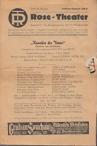 Rose   Theater. Kavalier der Venus (Vicomte von Letorieres). Lustspiel nach Bayard und Blum. Jubiläums Spielzeit 1936   1937. Programmheft für die Zeit.. 