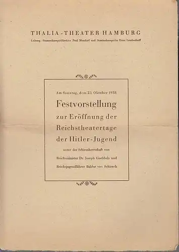 Thalia   Theater Hamburg. Festvorstellung zur Eröffnung der Reichstheatertage der Hitler   Jugend unter Schirmherrschaft von Reichsminister Dr. Joseph Goebbels und Reichsjugendführer Baldur.. 