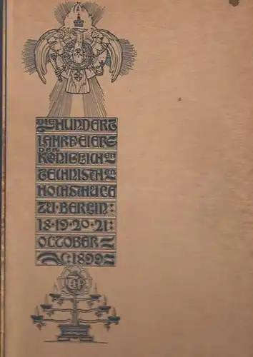 Berlin.- Alfred G. Meyer (Text / Otto Schmalz (Illustr.): Die Hundertjahrfeier der koeniglichen ( königlichen ) Technischen Hochschule zu Berlin 18. - 21. October 1899. 