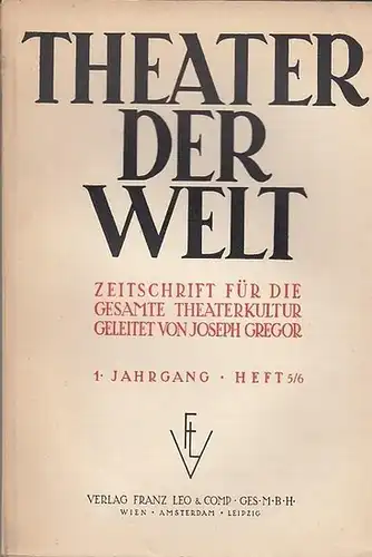 Theater der Welt. - Joseph Gregor (Ltg.) - Paul Pereszlenyi (Red.). - Gregor, J. / E.G. Craig / J. Copeau / A. Hevesi / Felix Braun / Emil Lucka / Charles Siclis / E. Pirchan / O.M. Fontana / C. Schneider / Paul Stefan / Paul Blanchart / S. Sax  / Sven Ry