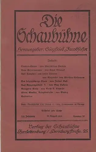 Schaubühne, Die. - Siegfried Jacobsohn (Hrsg.). - Maximilian Harden / Hans Natonek / Alexander von Gleichen-Rußwurm / Julius Bab /  Max Epstein /...