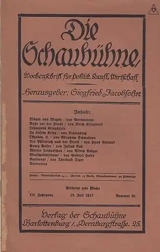 Schaubühne, Die. - Siegfried Jacobsohn (Hrsg.). - Abraham Schwadron / Hans Natonek /  Julius Bab / Alfred Polgar / Gabriel Hofer / Theobald Tiger...