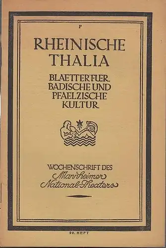 Mannheim. - Nationaltheater. - Rheinische Thalia. - Adolf Kraetzer (Hrsg.). - Ernst Traumann über K. G. Nadler / Karl Gebhardt / Ernst Hermann über Wieland:...
