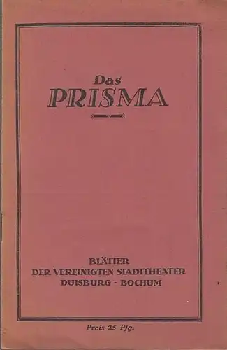 Prisma, Das. - Saladin Schmitt (Intendant). - Ernst Leopold Stahl (Schriftleitung). - Franz Iblher / Martin Dibelius / Hans Knudsen / B. A. Busch /...