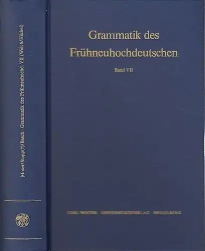 Moser, Hugo / Stopp, Hugo / Besch, Werner (Hrsg.). - Maria Walch und Susanne Häckel: Grammatik des Frühneuhochdeutschen. Siebter (7.) Band separat. Flexion der Pronomina...