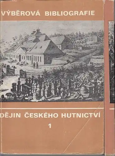 Steinerova, Svatava / Koran, Jan: Ausgewählte Bibliographie der Geschichte des bömischen Hüttenwesens / Vyberova Bibliographie dejin ceskeho hutnictvi. Komplett in 2 Teilen. (= Bibliografie prameny narodni technicke muzeum v Praze ; 3, 5). 