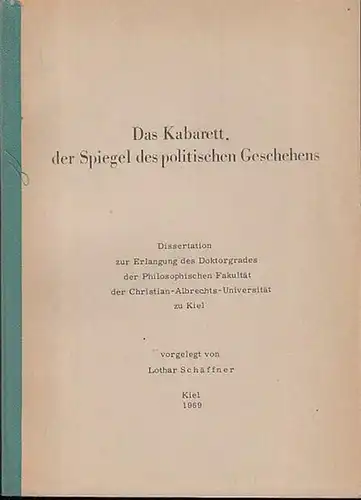 Schäffner, Lothar: Das Kabarett, der Spiegel des politischen Geschehens.  Inaugural-Dissertation. 