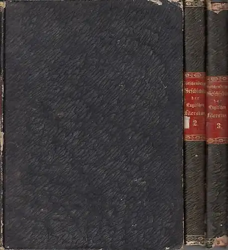 Gätschenberger, Stephan: Geschichte der Englischen Literatur mit besonderer Berücksichtigung der politischen und Sitten Geschichte Englands. Komplett in 3 Bänden. 1) Das Mittelalter. Die Romantik bis.. 