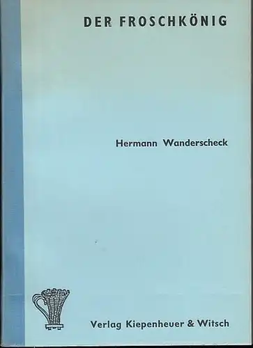 Wanderscheck, Hermann: Der Froschkönig. 