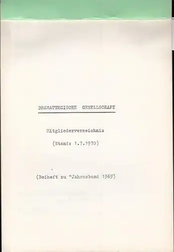 Dramaturgische Gesellschaft: Dramaturgische Gesellschaft (Stand : 1. 7. 1970). Beiheft zum Jahresband 1969. 