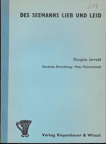 Jerrold, Douglas: Des Seemans Lieb und Leid.  Drama in 3 Akten. Deutsch von Kleinschmidt, Peter. 