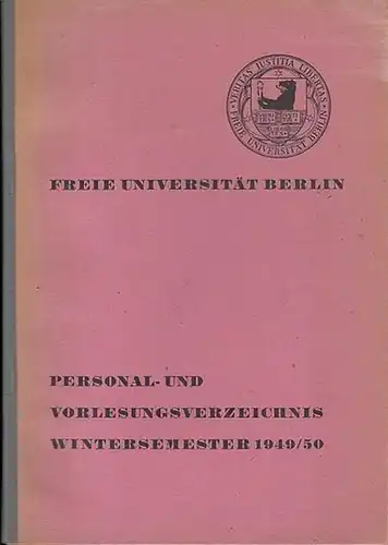 FU Berlin. - Freie Universität: Personal- und Vorlesungsverzeichnis Wintersemester 1949 / 1950.  Freie Universität Berlin. 