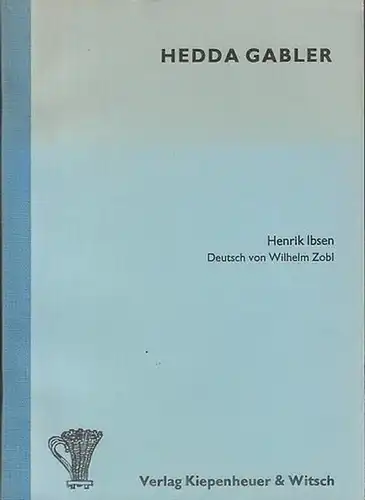 Ibsen , Henrik: Hedda Gabler. Schauspiel in 4 Akten. Deutsch von Zobl, Wilhelm. 