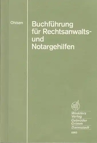 Ohlsen, Peter-Michael: Buchführung für Rechtanwalts- und Notargehilfen. 