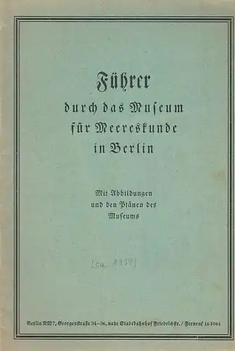 Museumsführer: Führer durch das  Museum für Meereskunde in Berlin. 