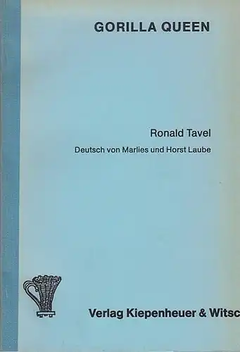 Tavel, Ronald / Deutsch von Laube, Marlies und Horst: Gorilla Queen. 