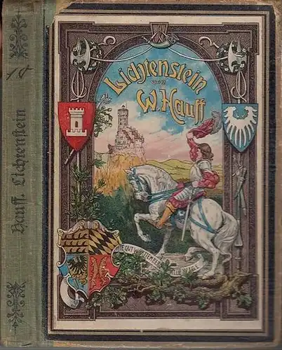 Hauff, Wilhelm. - Hanns Hanning (Nacherzählung): Lichtenstein. Romantische Sage. Der deutschen Jugend wiedererzählt. Mit 3 Chromobildern von Eugen Hanetzog. 