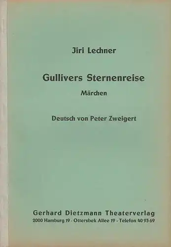 Lechner, Jiri (Deutsch von Peter Zweigert): Gullivers Sternenreise.  Märchen. 