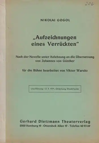 Gogol, Nicolai (Bühnenfassung: Viktor Warsitz): Aufzeichnungen eines Verrückten.  Nach der Novelle unter Anlehnung an die Übersetzung von Johannes von Günther für die Bühne bearbeitet von Viktor Warsitz. 