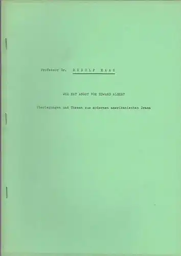 Haas, Rudolf: Wer hat Angst vor Edward Albee ?  Überlegungen und Thesen zum modernen amerikanischen Drama.