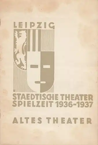 Leipziger Bühnenblätter.   Spielzeit 1936 / 1937, Heft 18. Der Sturz des Ministers (Struensee). Uraufführung in Anwesenheit des Dichters am 25. April 1937. Spielleitung:.. 