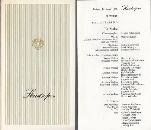 Staats - Oper Wien. - 1978: Staatsoper Wien. Saison (Jahr): 1978 . LA VALSE. Programmheft und Besetzungsliste. Ballettabend. Premiere.  Musik : Maurice Ravel. Choreographie...