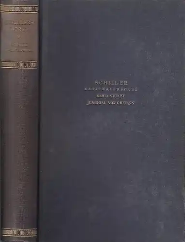 Schiller, Friedrich /  Hrsg.Julius Petersen und Hermann Schneider: Neunter (9.) Band : Maria Stuart.  Die Jungfrau von Orleans.  Hrsg. Benno Wiese / Lieselotte Blumenthal.   Nationalausgabe. 