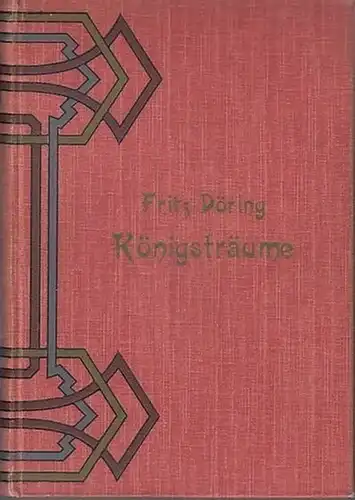 Döring, Fritz: Königsträume - Roman.
