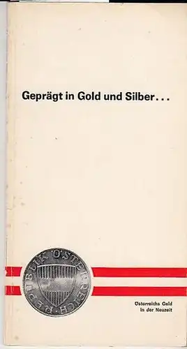 Jungwirth, Dr. Helmut / Hrsg. Und Eigentümer : Erste Österreichische Spar-Casse, Wien: Geprägt in Gold und Silber  Österreichs Geld in der Neuzeit. 