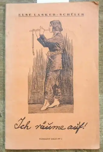 Lasker-Schüler, Else: Ich räume auf! Meine Anklage gegen meine Verleger. 