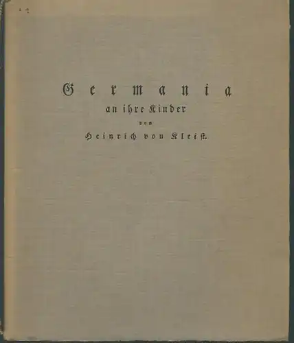 Kleist, Heinrich von: Germania an ihre Kinder. Mit einleitendem Text von Georg Minde - Pouet. 
