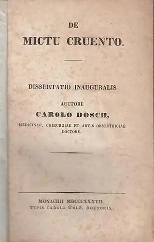 Dosch, Carolo: De mictu cruento. Dissertation inauguralis. 