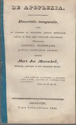 Moerschell, Mart. Jos: De apoplexia. Dissertation inauguralis. 1836. 
