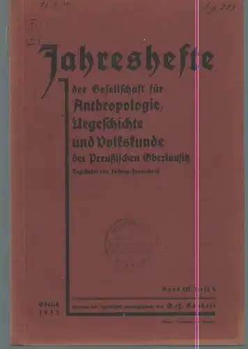 Feyerabend, Ludwig (Herausgeber): Jahreshefte der Gesellschaft für Anthropologie, Urgeschichte und Volkskunde der preußischen Oberlausitz, Band III, Heft 3. 