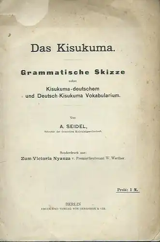 Seidel, A: Das Kisukuma. Grammatische Skizze nebst Kisukuma-deutschem und Deutsch-Kisukuma Vokabularium. Sonderdruck aus: Zum Victoria Nyanza von W. Werther. 